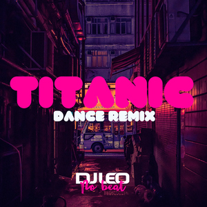 Titanic (Dance Remix)