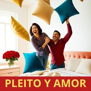Pleito Y Amor