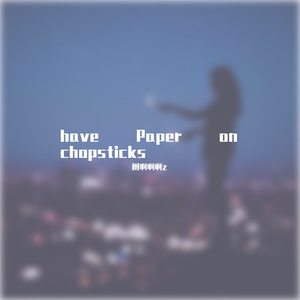 have Paper on chopsticks
