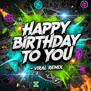 Happy Birthday To You - Viral Remix