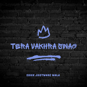 Tera Vakhra Swag