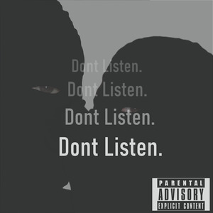 Don't Listen.