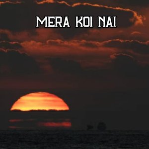 Mera Koi Nai