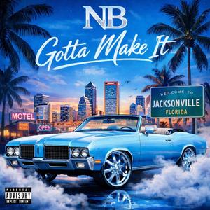 Gotta Make It (Radio Edit)