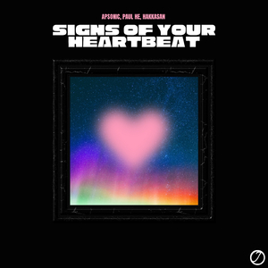 Signs of Your Heartbeat (Radio Edit)