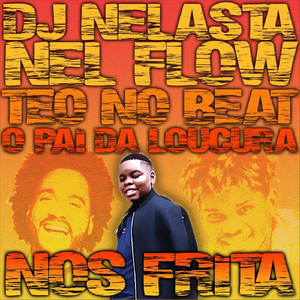 Nos Frita (feat. O Pai da Loucura)
