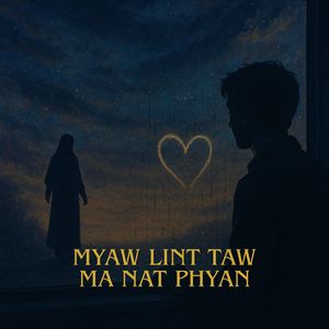 Myaw Lint Taw Ma Nat Phyan