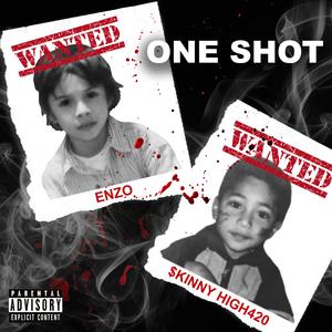 One Shot (feat. $kinny High420)
