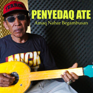 Amaq Nahar Begambusan Penyedaq Ate