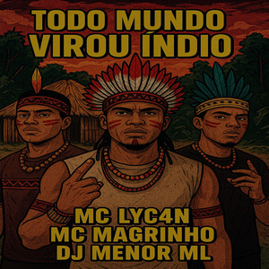 TODO MUNDO VIROU ÍNDIO