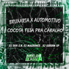 DJ DUH S.N - Bruxaria X Automotivo - Cocota Feia pra Caralho