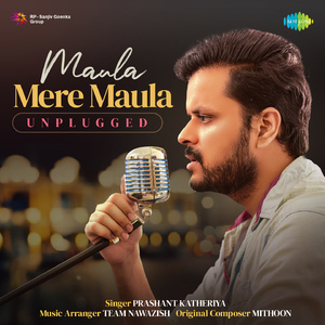 Maula Mere Maula Unplugged