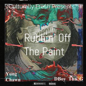 Rubbin' Off The Paint (feat. DBoy Tha G)