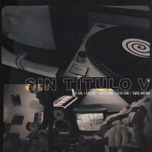 Sin Título 5 (feat. 3l Ral, Ayo-ko, Jhoes Rbn, Geko Rbn & Swag Andino)