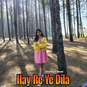Hay Re Ye Dila