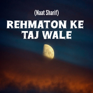 Rehmaton Ke Taj Wale