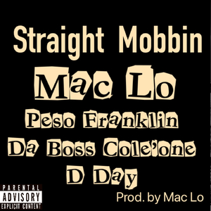Straight Mobbin (feat. Peso Franklin, Da Boss Cole'one & D Day)