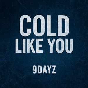 Cold Like You
