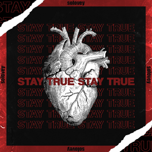 Stay True