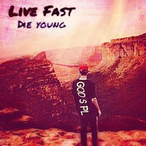 Live Fast (Die Young)