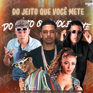 Do Jeito Que Você Mete (feat. Mc Thaizinha & Luka Da Z.o)