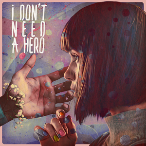 I Don't Need a Hero