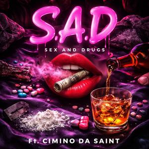 S.A.D (feat. Cimino Da Saint)