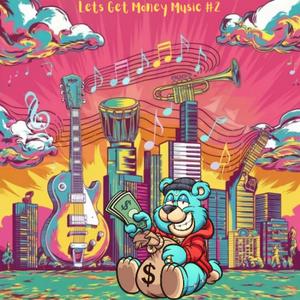 Lets Get Money Music #2