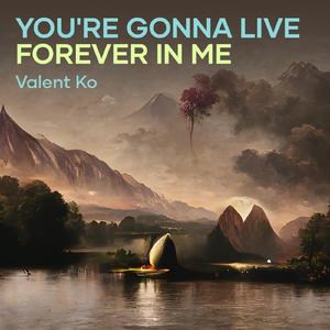 You're Gonna Live Forever in Me (Cover)