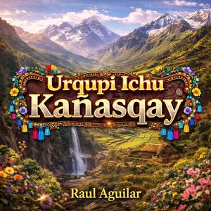 Urqupi Ichu Kañasqay