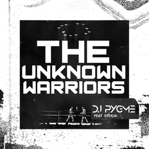 The Unknown Warriors (feat. Steklo)