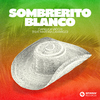 Gianluca Vacchi - Sombrerito Blanco (feat. Martina Camargo) [Extended Mix]