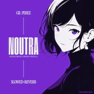 Noutra (feat. Linda Vilela) (Slowed + Reverb)