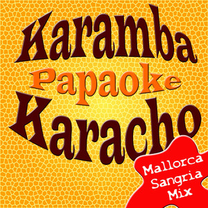 Karamba, Karacho (Mallorca-Sangria-Klingelton)