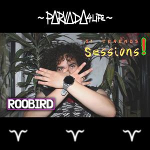 ROOBIRD (Si Tenemos Sessions!) (feat. Roobird)