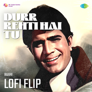 Durr Rehti Hai Tu Lofi Flip