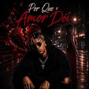 Por Que o Amor Dói