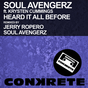 Heard It All Before (Soul Avengerz 2013 Remix)