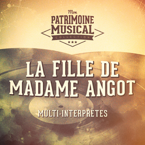 De madame Angot, je suis la fille