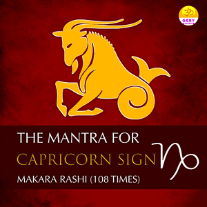 The Mantra For Capricorn Sign (Makara Rashi)