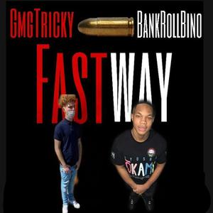 Fastway (feat. Bankrollbino)