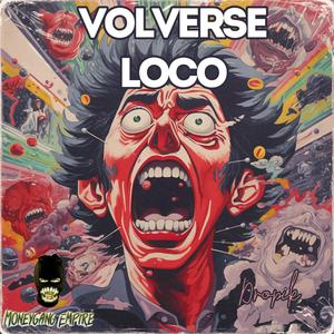 Volverse Loco