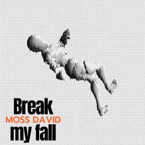 Break my fall