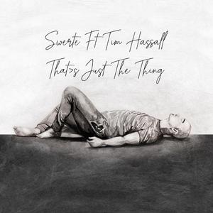 That's Just The Thing (feat. Tim Hassall)