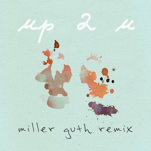 Up 2 U (Miller Guth Remix)