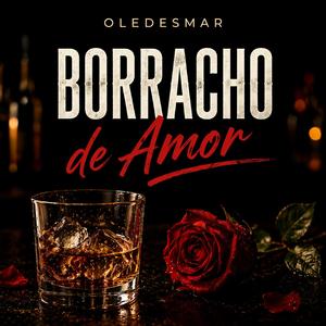 BORRACHO DE AMOR