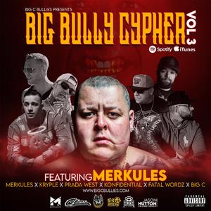 Bully Cypher, Vol. 3 (feat. Merkules, Prada West, Fatal Wordz & C-Lance)