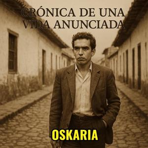 CRONICA DE UNA VIDA ANUNCIADA