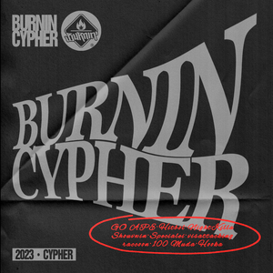 BURNIN CYPHER 2023