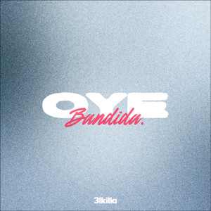 Oye bandida
